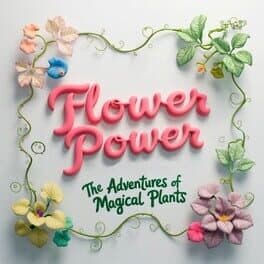 Image de Flower Power: The Adventures of Magical Plants