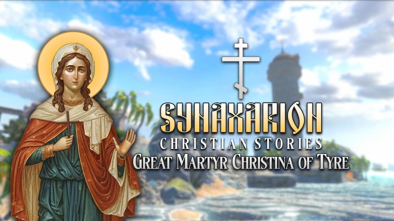 Artwork principal de Synaxarion Christian Stories: Great Martyr Christina of Tyre